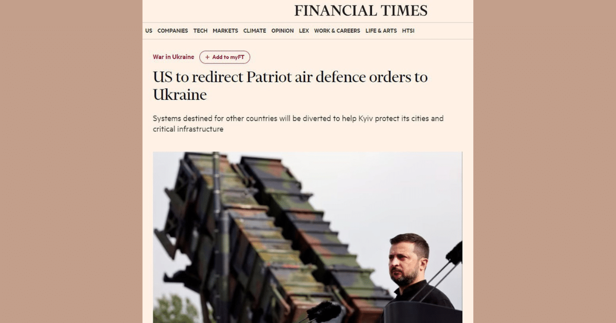 САЩ искат да спрат всички отворени поръчки за системи за противовъздушна отбрана Patriot и ракети прехващачи, докато Украйна няма да разполага с достатъчна защита срещу руски въздушни атаки – Financial Times